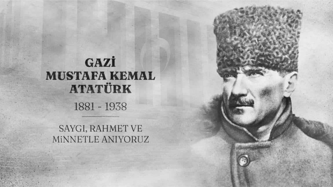 Gazi Mustafa Kemal Atatürk Ölümünün 84. Yıl Dönümünde Anıldı.